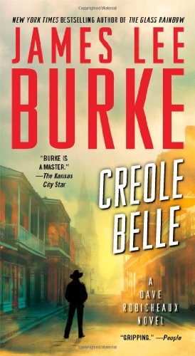 Creole Belle: A Dave Robicheaux Novel by James Lee Burke