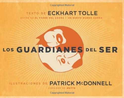 Los Guardianes del Ser (Spanish Edition) by Eckhart Tolle