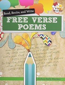 Read, Recite, and Write Free Verse Poems