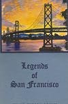Legends of San Francisco