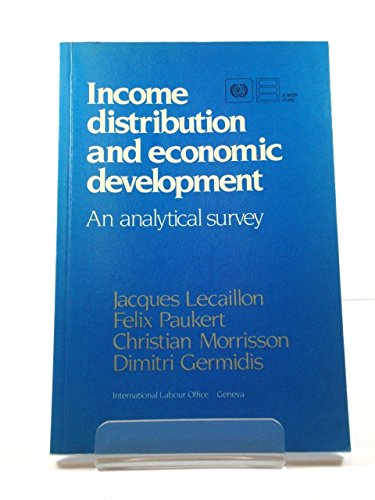 Income Distribution and Economic Development: An Analytical Survey (Ilo272) by Jacques Lecaillon