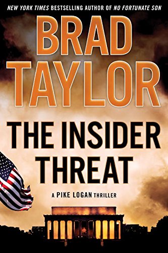 The Insider Threat: A Pike Logan Thriller by Brad Taylor