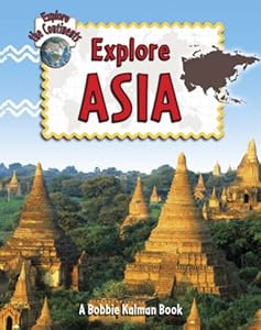 Explore Asia (Explore the Continents)
