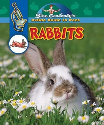 Rabbits (Slim Goodbody's Inside Guide to Pets)