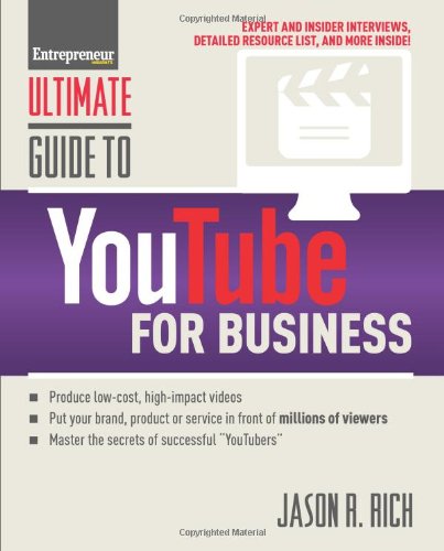 Ultimate Guide to YouTube for Business by Jason R. Rich
