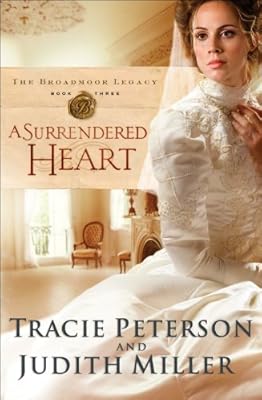 A Surrendered Heart (The Broadmoor Legacy Book #3)