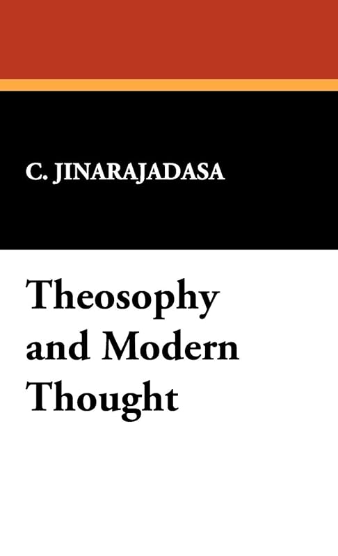 Theosophy and Modern Thought by C. Jinarajadasa