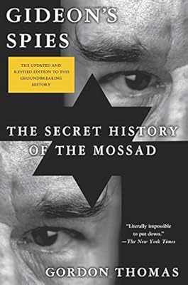Gideon's Spies: The Secret History of the Mossad