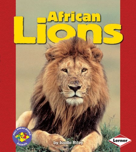 African Lions (Pull Ahead Books) by Joelle Riley