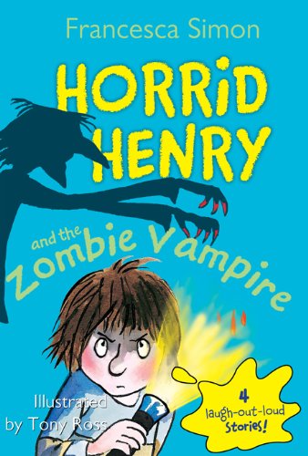 Horrid Henry and the Zombie Vampire by Francesca Simon