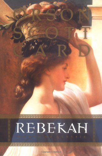 Rebekah: Women of Genesis by Orson Scott Card