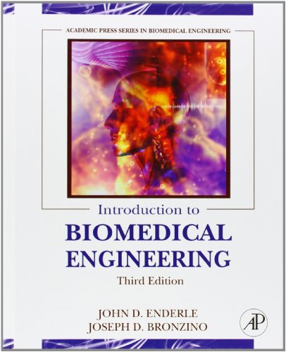 Introduction to Biomedical Engineering, Third Edition by John Enderle Ph.D.