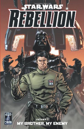 My Brother, My Enemy (Star Wars: Rebellion, Vol. 1) by Rob Williams