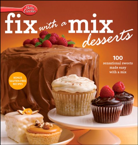 Betty Crocker Fix-with-a-Mix Desserts by Betty Crocker