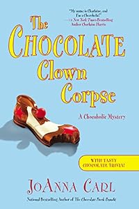 The Chocolate Clown Corpse: A Chocoholic Mystery