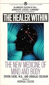 The Healer Within: The New Medicine of Mind and Body by Steven Locke
