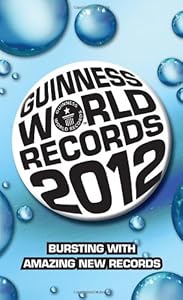 Guinness World Records 2012 by Craig Glenday 
			
			
		
		
		
       	 
       		
       			(Editor)
