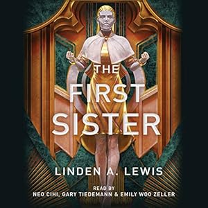 The First Sister: The First Sister Trilogy, Book 1 by Linden Lewis