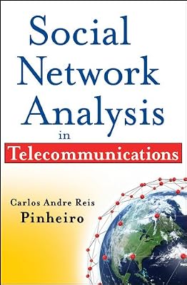 Social Network Analysis in Telecommunications (Wiley and SAS Business Series Book 37)