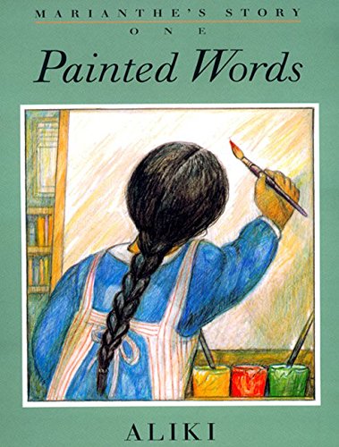Marianthe's Story: Painted Words and Spoken Memories by Aliki