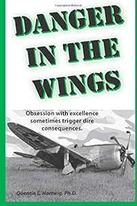 Danger in the wings by Dr. Quentin Leroy Hartwig