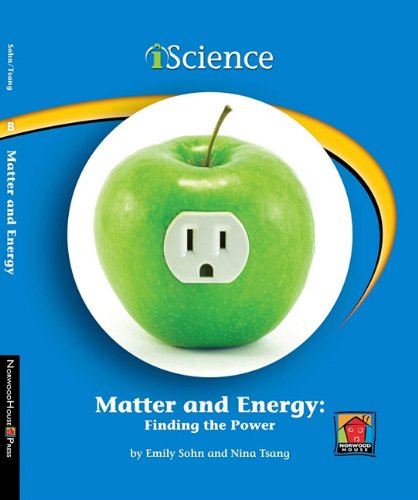 Matter and Energy: Finding the Power by Emily Sohn