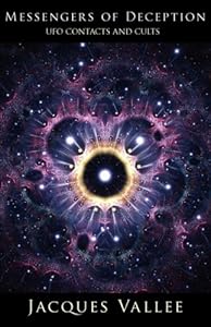 Messengers of Deception: UFO Contacts and Cults