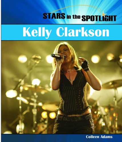 Kelly Clarkson (Stars in the Spotlight) by Colleen Adams