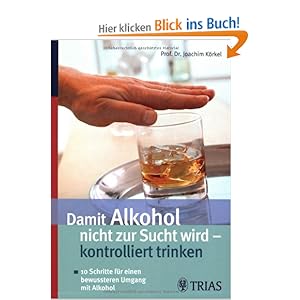 Damit Alkohol nicht zur Sucht wird - kontrolliert trinken: 10 Schritte ...