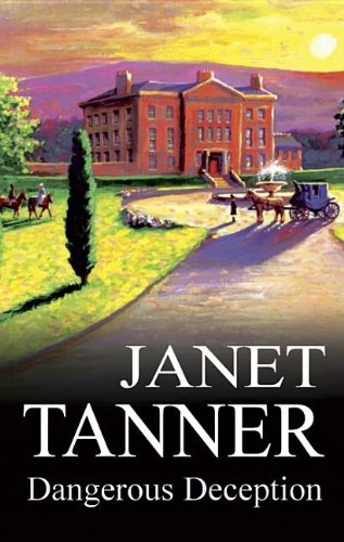 Dangerous Deception by Janet Tanner