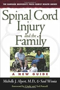 Spinal Cord Injury and the Family: A New Guide (Harvard University Press Family Health Guides)