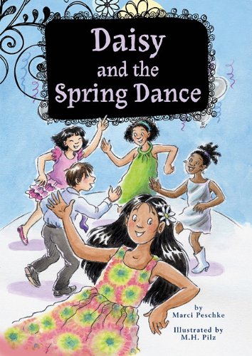 Daisy and the Spring Dance: Book 6 by Marci Peschke