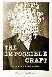Scott Donaldson, "The Impossible Craft: Literary Biography" (Pennsylvania State UP, 2015)