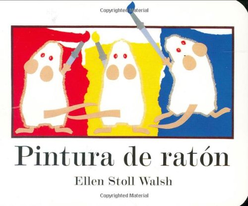 Pintura de raton (Spanish Edition) by Ellen Stoll Walsh