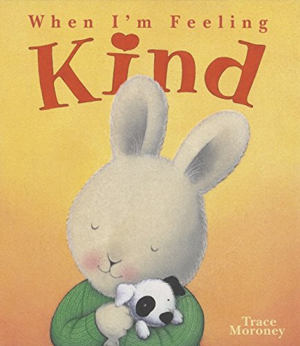 When I'm Feeling Kind by Trace Moroney