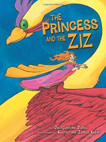 The Princess and the Ziz by Jacqueline Jules