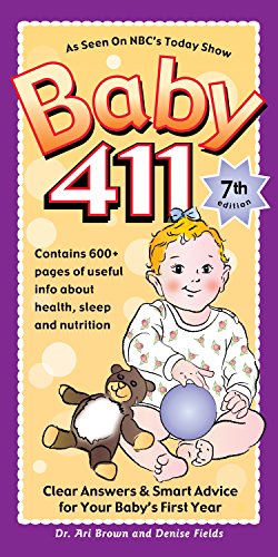 Baby 411: Clear Answers and Smart Advice for Your Baby's First Year by Ari Brown 
			
			
		
		
		
       	 
       		
       			,