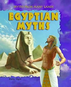 Egyptian Myths (Myths from Many Lands)