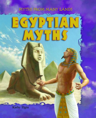 Egyptian Myths (Myths from Many Lands) by Kathy Elgin
