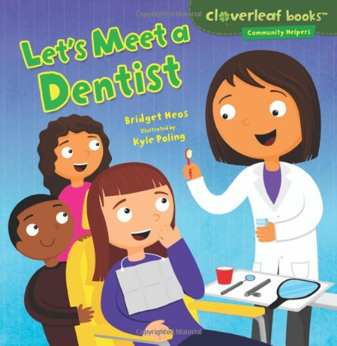 Let's Meet a Dentist by Bridget Heos