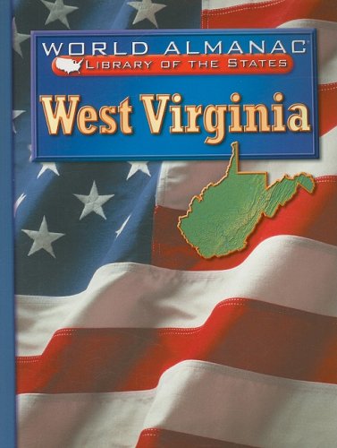 West Virginia (World Almanac Library of the States) by Justine Fontes