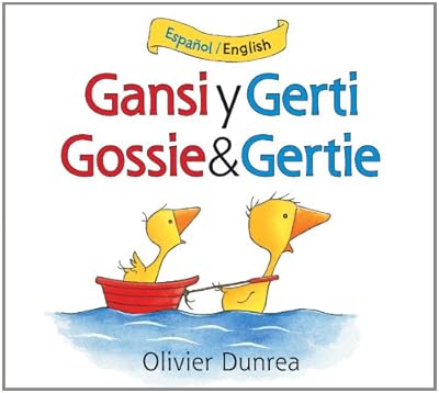 Gansi y Gerti/Gossie and Gertie bilingual board book