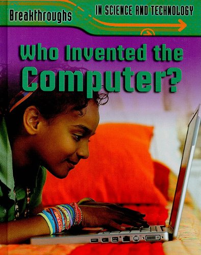 Who Invented the Computer? by Robert Snedden