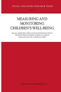 Measuring and Monitoring Children’s Well-Being (Social Indicators Research Series Book 7)
