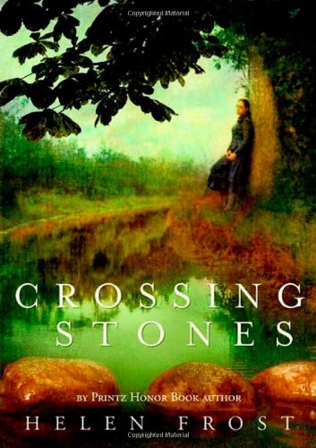 Crossing Stones by Helen Frost