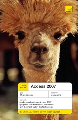 Teach Yourself Access 2007 (Teach Yourself: General Reference)