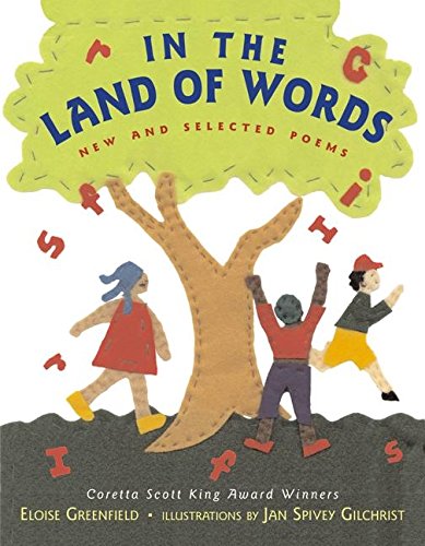 In the Land of Words: New and Selected Poems by Eloise Greenfield