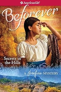 Secrets in the Hills: A Josefina Mystery