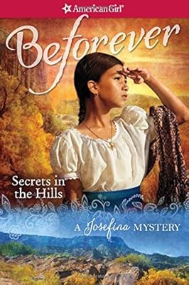 Secrets in the Hills: A Josefina Mystery