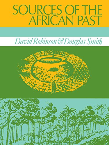 Sources of the African Past: Case Studies of Five Nineteenth-century African Societies by David Robinson